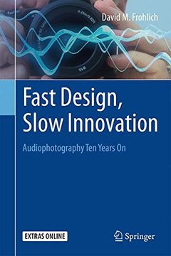 portada Fast Design, Slow Innovation: Audiophotography ten Years on 