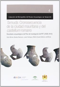 portada Tamuda: Cronosecuencia de la Ciudad Mauritana y del Castellum Romano. Resultados Arqueológicos del Plan de Investigación del Pet(2008-2010) (in Spanish)