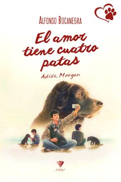 El amor tiene cuatro patas: Adiós Morgán (in Spanish)