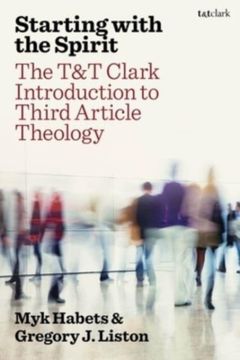 portada Starting with the Spirit: The T&t Clark Introduction to Third Article Theology (en Inglés)