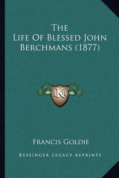 portada the life of blessed john berchmans (1877) (en Inglés)