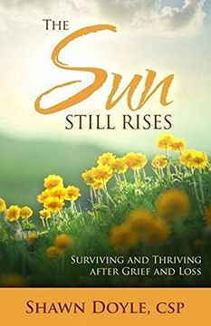 portada The sun Still Rises: Surviving and Thriving After Grief and Loss (in English)