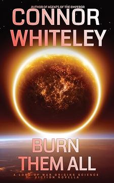 portada Burn Them All: A Lord Of War Origins Science Fiction Novella (en Inglés)