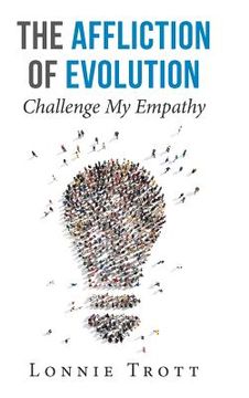 portada The Affliction of Evolution: Challenge My Empathy (en Inglés)