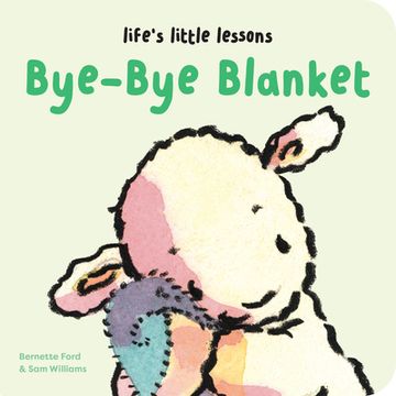 portada Life's Little Lessons: Bye-Bye Blanket (en Inglés)