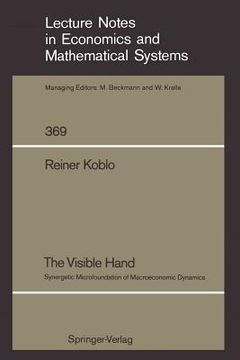 portada the visible hand: synergetic microfoundation of macroeconomic dynamics (en Inglés)
