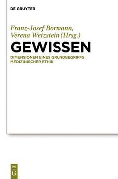 portada Gewissen: Dimensionen Eines Grundbegriffs Medizinischer Ethik (German Edition) [Hardcover ] (en Alemán)