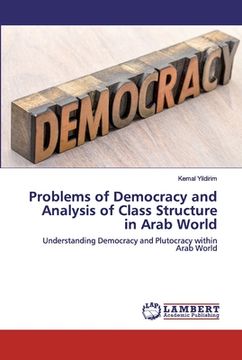 portada Problems of Democracy and Analysis of Class Structure in Arab World (en Inglés)