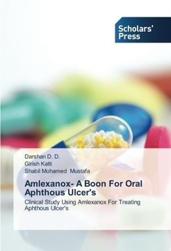 portada Amlexanox- a Boon for Oral Aphthous Ulcer's: Clinical Study Using Amlexanox for Treating Aphthous Ulcer's (en Inglés)