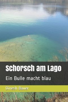 portada Schorsch am Lago: Ein Bulle macht blau (en Alemán)