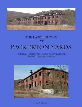 portada The Last Building at Packerton Yards (en Inglés)