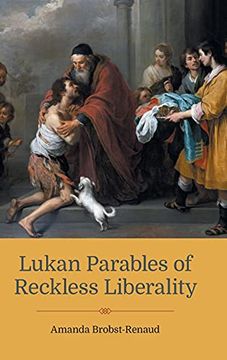 portada Lukan Parables of Reckless Liberality (42) (New Testament Monographs) (en Inglés)