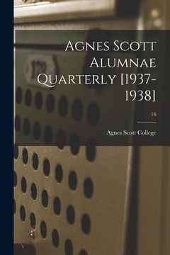 portada Agnes Scott Alumnae Quarterly [1937-1938]; 16 (en Inglés)
