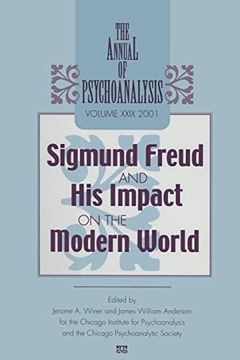 portada The Annual of Psychoanalysis, v. 29: Sigmund Freud and his Impact on the Modern World (en Inglés)