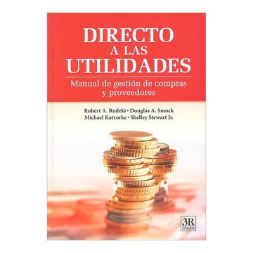 portada Directo a las Utilidades - Manual de Gestiòn de Compras y Proveedores (in Spanish)