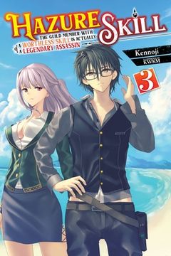 portada Hazure Skill: The Guild Member with a Worthless Skill Is Actually a Legendary Assassin, Vol. 3 (Light Novel)