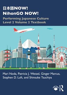 portada 日本語Now! Performing Japanese Culture - Level 2 Volume 2 Textbook (Now! Nihongo Now! ) (en Inglés)