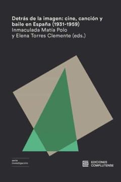 portada Detrás de la Imagen: Cine, Canción y Baile en España (1931-1959): 46 (Investigación)