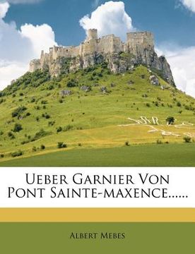 portada Ueber Garnier Von Pont Sainte-Maxence...... (in German)