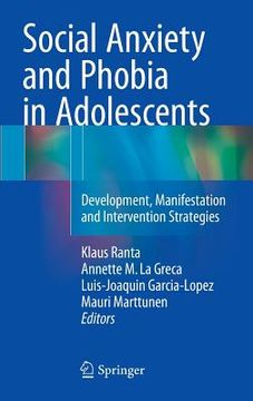 portada Social Anxiety and Phobia in Adolescents: Development, Manifestation and Intervention Strategies 