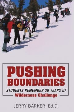 portada Pushing Boundaries: Students Remember 30 Years of Wilderness Challenge (en Inglés)