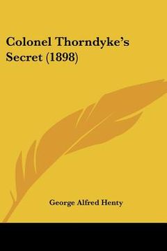 portada colonel thorndyke's secret (1898) (en Inglés)