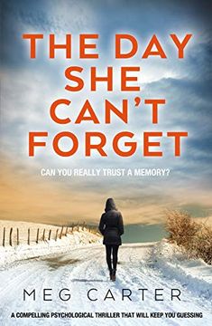portada The day she Can’T Forget: A Compelling Psychological Thriller That Will Keep you Guessing (en Inglés)