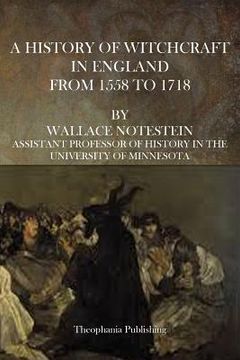portada A History of Witchcraft in England From 1558 to 1718 (en Inglés)