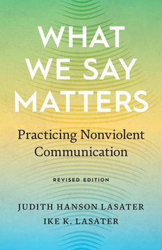 portada What we say Matters: Practicing Nonviolent Communication (en Inglés)