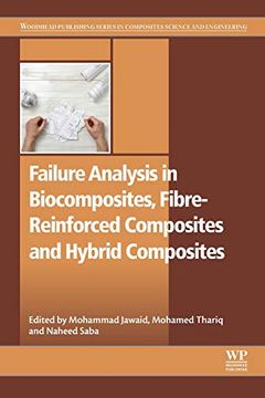 portada Failure Analysis in Biocomposites, Fibre-Reinforced Composites and Hybrid Composites (Woodhead Publishing Series in Composites Science and Engineering) (en Inglés)