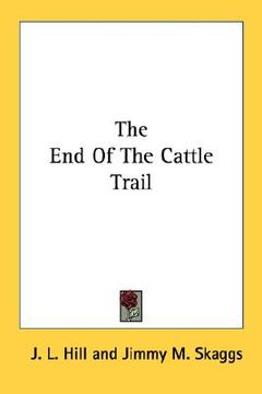 portada the end of the cattle trail (in English)