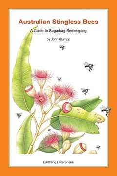 portada Australian Stingless Bees: A Guide to Sugarbag Beekeeping (en Inglés)