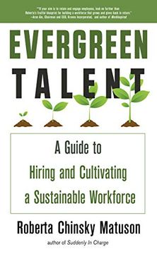 portada Evergreen Talent: A Guide to Hiring and Cultivating a Sustainable Workforce (in English)