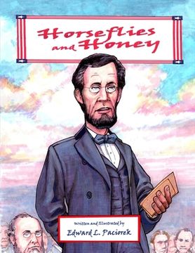 portada Horseflies and Honey: Abe Lincoln and the Gettysburg Address (en Inglés)