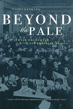 portada Beyond the Pale: The Jewish Encounter With Late Imperial Russia (Studies on the History of Society and Culture) (en Inglés)