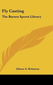 portada fly casting: the barnes sports library (en Inglés)