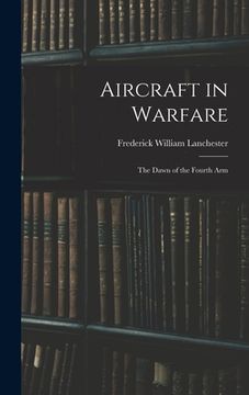 portada Aircraft in Warfare: The Dawn of the Fourth Arm (en Inglés)