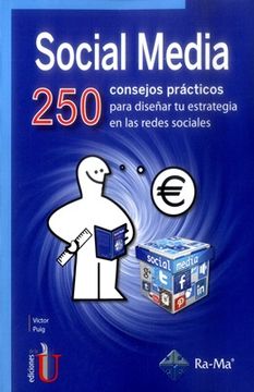 portada SOCIAL MEDIA 250 CONSEJOS PRACTICOS PARA DISENAR TU ESTRATEGIA EN LAS REDES SOCIALES