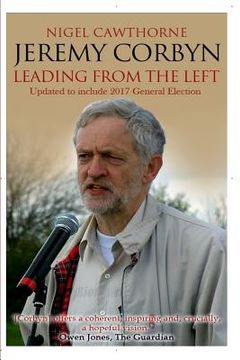 portada Jeremy Corbyn: Leading from the Left (en Inglés)