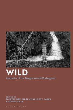 portada Wild: Aesthetics of the Dangerous and Endangered (in English)