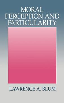 portada Moral Perception and Particularity (en Inglés)