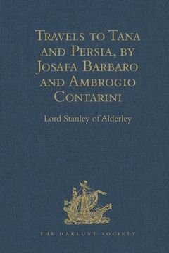 portada Travels to Tana and Persia, by Josafa Barbaro and Ambrogio Contarini (Hakluyt Society, First Series) (en Inglés)
