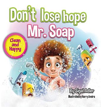 portada Don't Lose Hope mr. Soap: Rhyming Story to Encourage Healthy Habits (in English)
