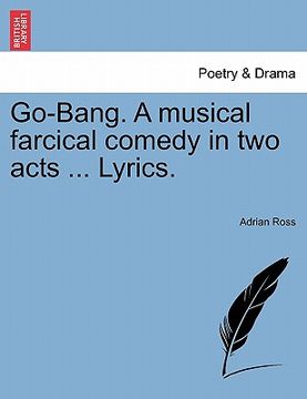 portada go-bang. a musical farcical comedy in two acts ... lyrics. (en Inglés)