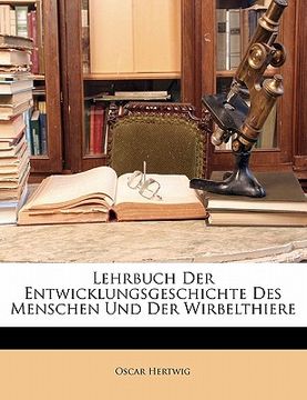 portada Lehrbuch Der Entwicklungsgeschichte Des Menschen Und Der Wirbelthiere (en Alemán)