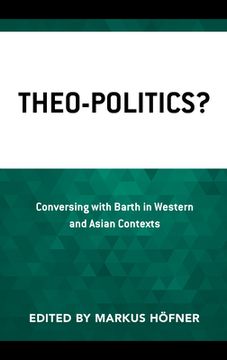portada Theo-Politics?: Conversing with Barth in Western and Asian Contexts