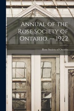 portada Annual of the Rose Society of Ontario. -- 1922 (in English)