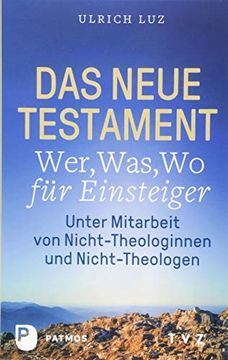 portada Das Neue Testament - "Wer, Was, wo" für Einsteiger: Unter Mitarbeit von Nicht-Theologinnen und Nicht-Theologen (en Alemán)