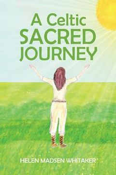 portada A Celtic Sacred Journey (en Inglés)