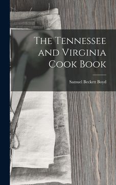 portada The Tennessee and Virginia Cook Book (en Inglés)